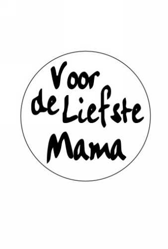 [K1210131] Etiketten Moeder Voor de Liefste Mama Zwart & Wit 4cm 500stuks